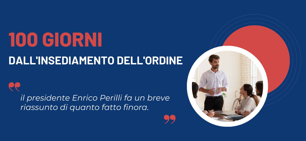 100 giorni dall'insediamento dell'ordine