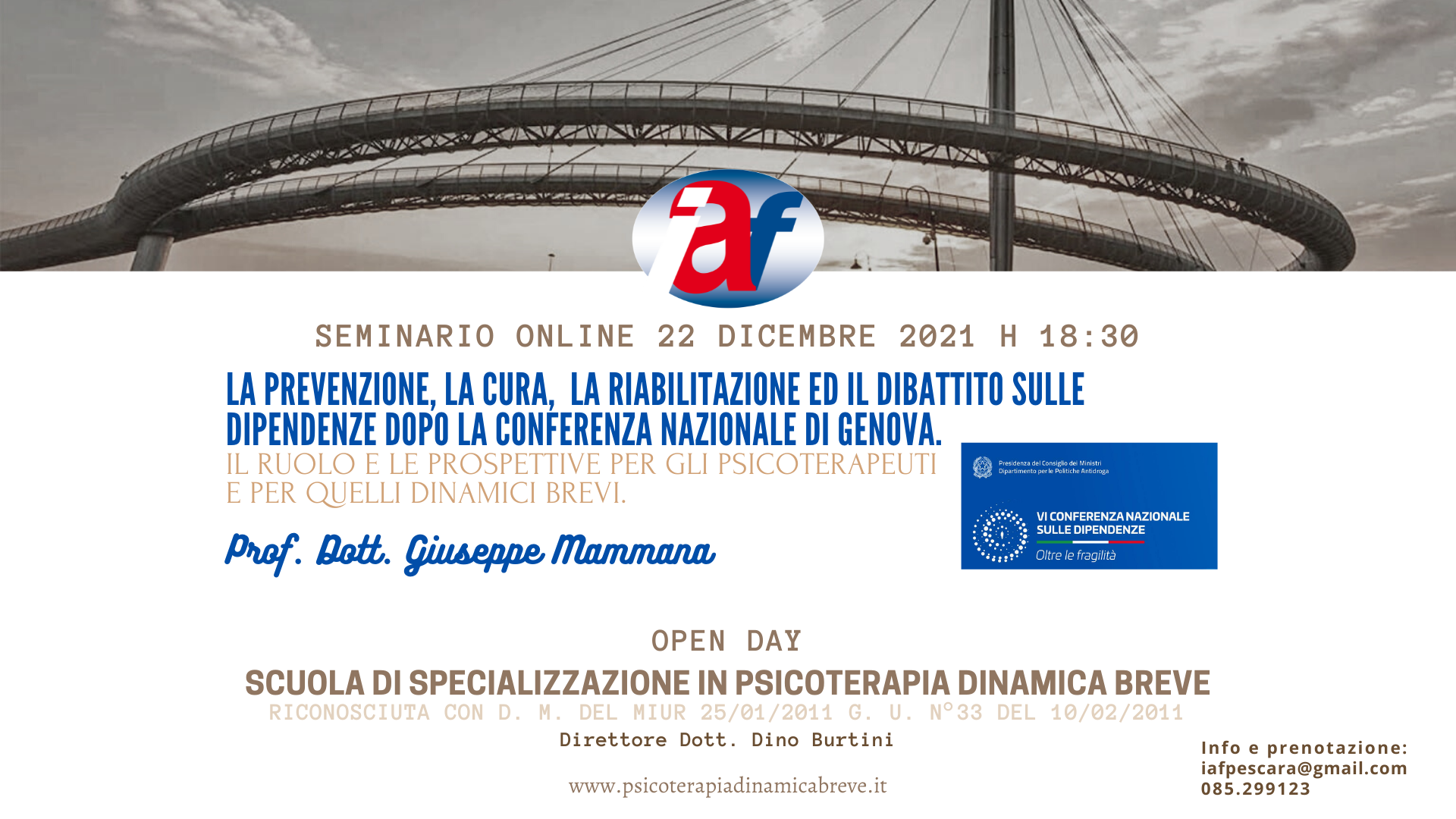 La prevenzione, la cura, la riabilitazione ed il dibattito sulle dipendenze dopo la conferenza nazionale di Genova. Il ruolo e le prospettive per gli psicoterapeuti e per quelli dinamici brevi